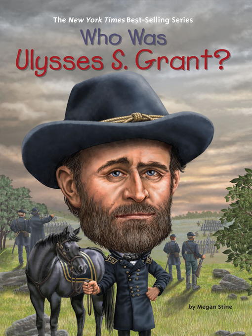 Title details for Who Was Ulysses S. Grant? by Megan Stine - Wait list